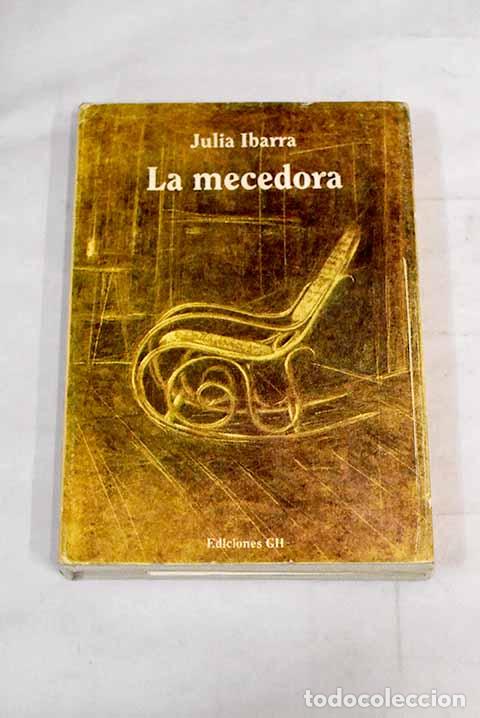 Libros: La mecedora: Ibarra, Julia.- Ibarra, Julia - Foto 1