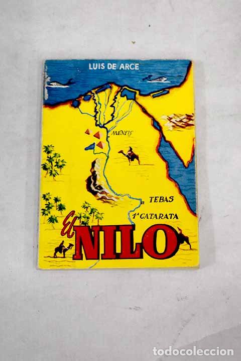 Libros: El Nilo: Arce, Luis de.- Arce, Luis de - Foto 1