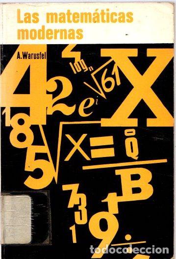 Libros: Las matem&aacute;ticas modernas - Warusfel, A. - Foto 1