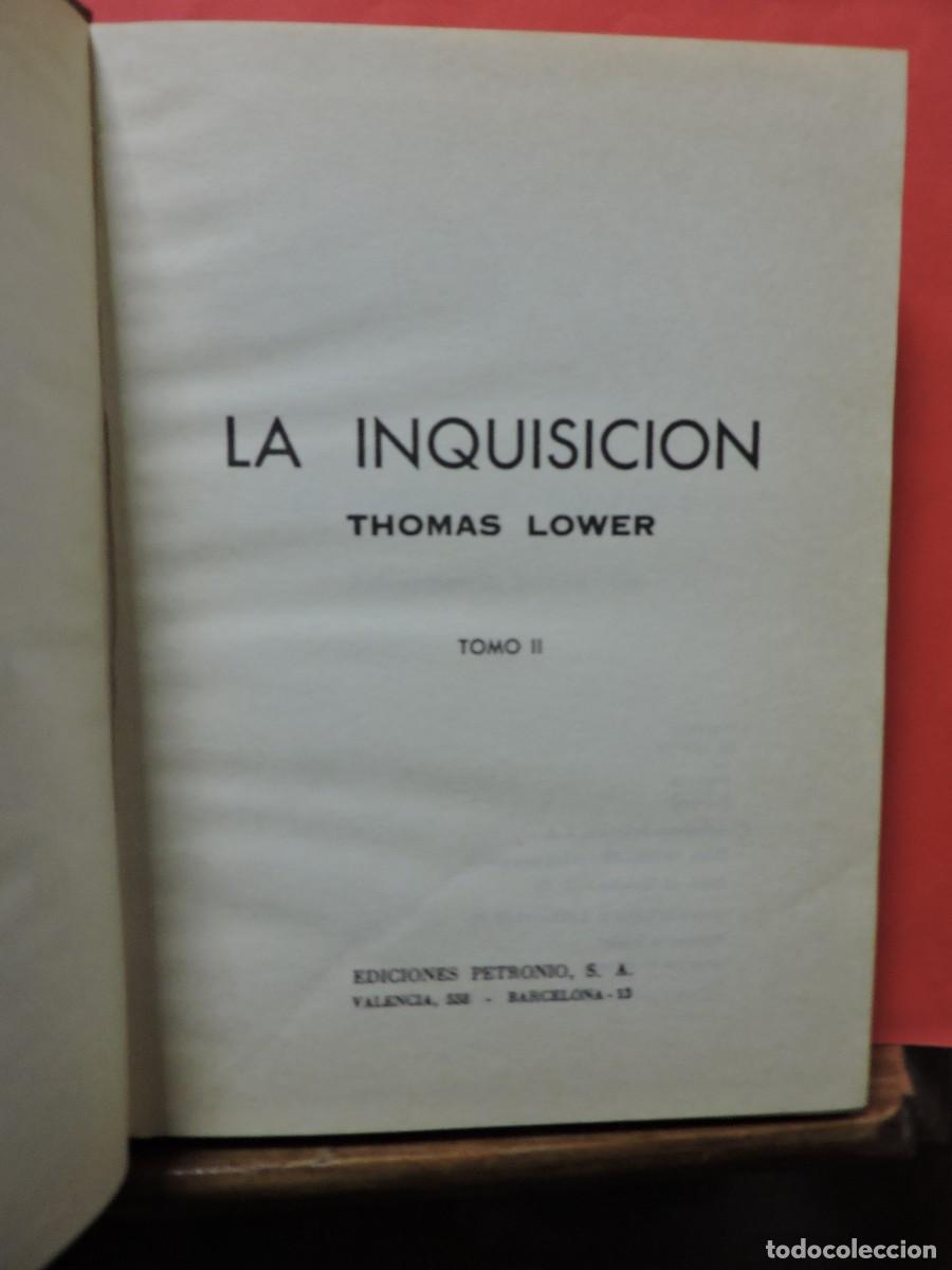 Libros: La Inquisici&oacute;n. 2 Tomos. LOWER, Thomas. Ed. Petronio. Barcelona, 1975 - Foto 3