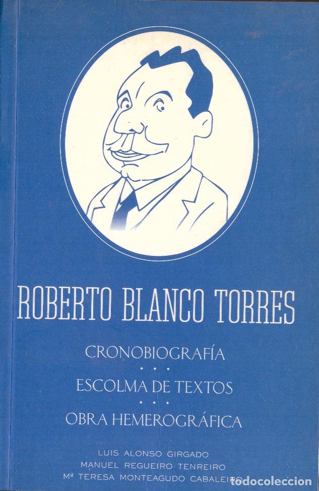 Libros: Roberto Blanco Torres. Cronobiografia - OFERTAS DOCABO - Foto 1