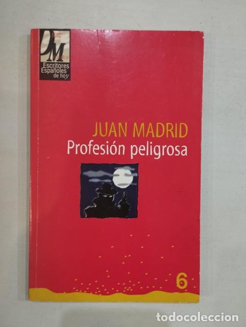 Libros: Juan Madrid - Profesi&oacute;n peligrosa - Foto 1
