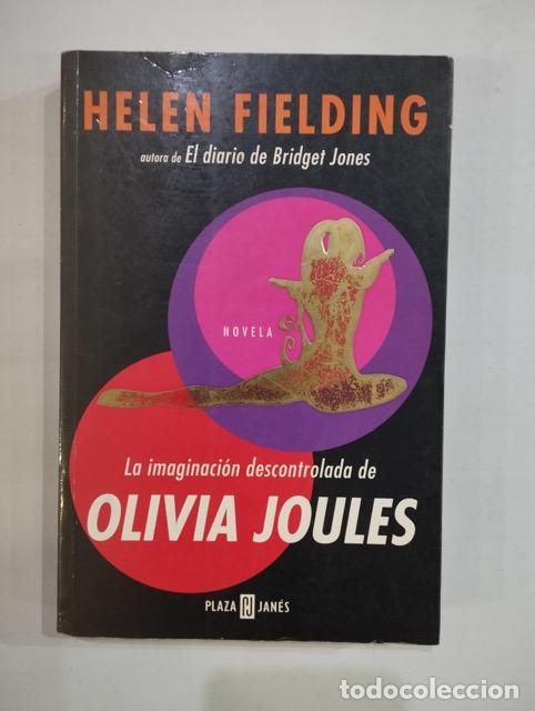 Libros: Helen Fielding - La imaginaci&oacute;n descontrolada de Olivia Joules - Foto 1
