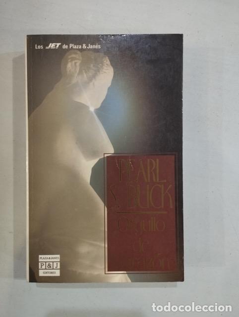 Libros: Pearl S. Buck - Orgullo de coraz&oacute;n - Foto 1