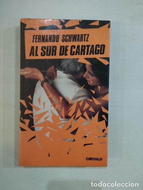 Libros: Fernando Schwartz - Al sur de Cartago - Foto 1