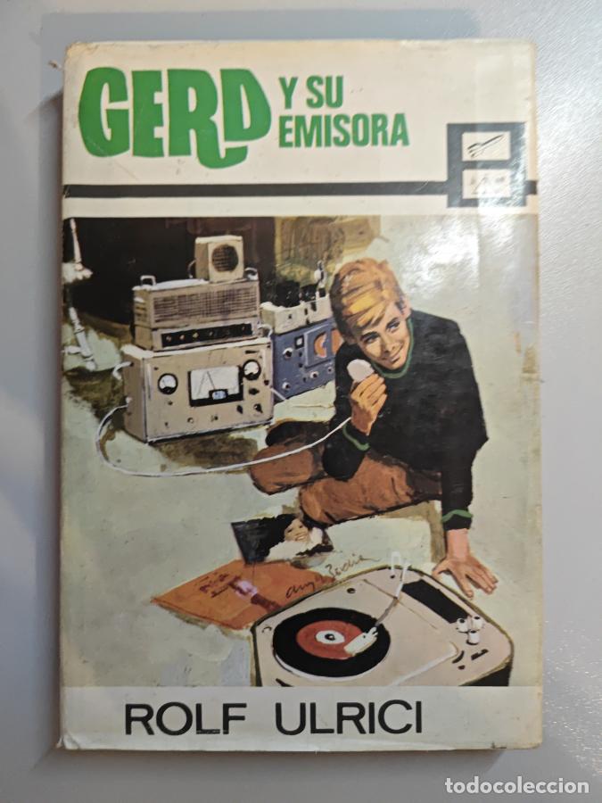 Libros: GERD Y SU EMISORA. - ROLF ULRICI. TDK833 - Foto 1