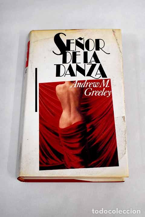 Libros: Se&ntilde;or de la danza: Greeley, Andrew M..- Greeley, Andrew M. - Foto 1