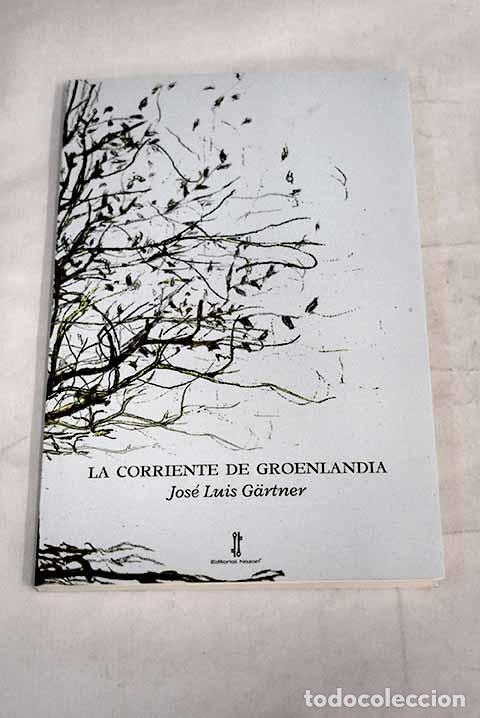 Libros: La corriente de Groenlandia.- Gartner, Jos&eacute; Luis - Foto 1