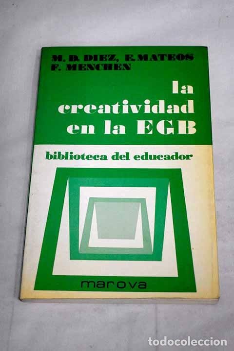 Libros: La creatividad en la E.G.B.- D&iacute;ez Bugallo, Mar&iacute;a Dolores - Foto 1