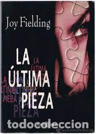 Libros: La Ultima Pieza - Joy Fielding - Foto 1
