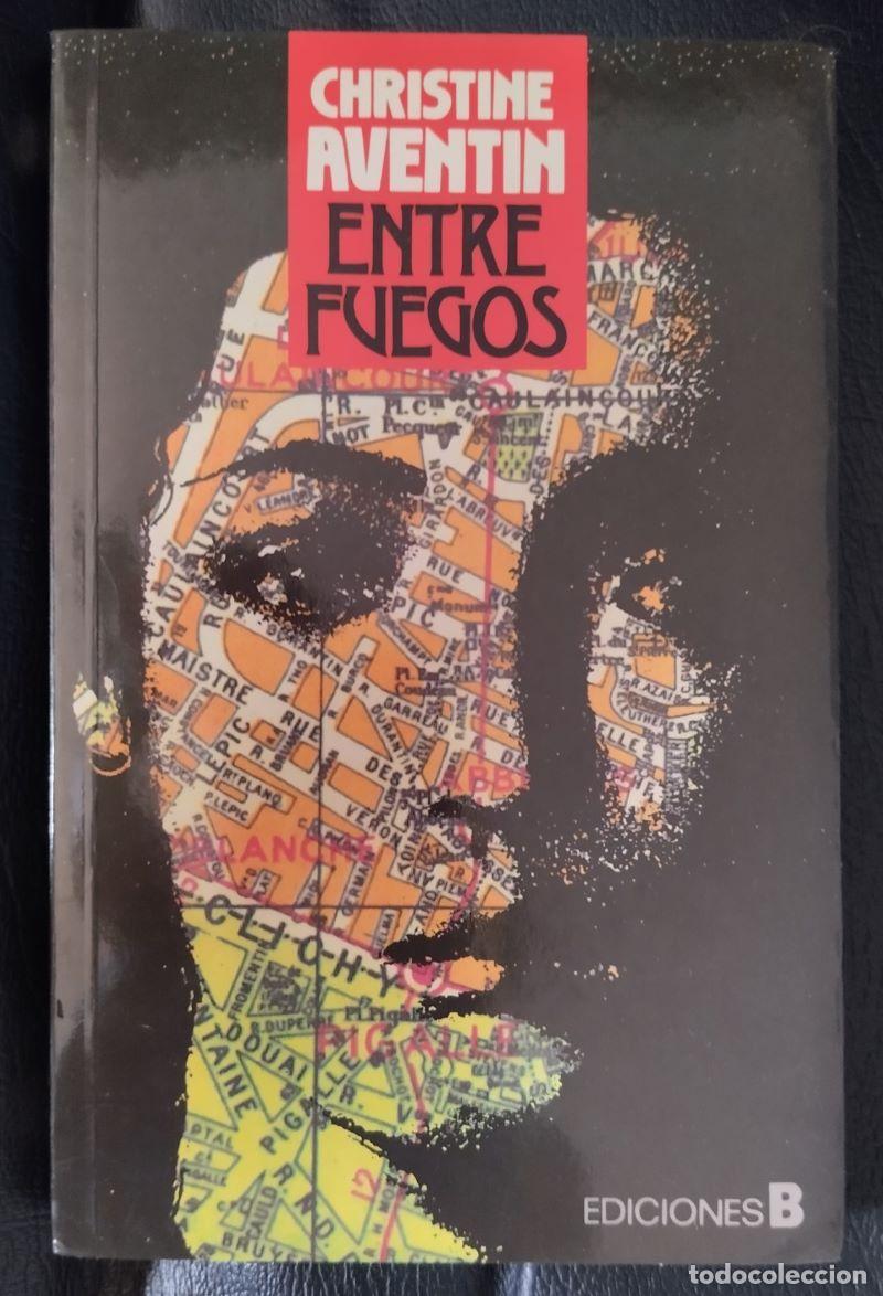Libros: Entre fuegos - Christine Aventin - Foto 1