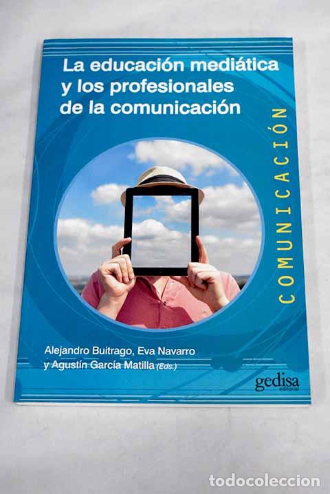 Libros: La educaci&oacute;n medi&aacute;tica y los profesionales de la comunicaci&oacute;n - Foto 1