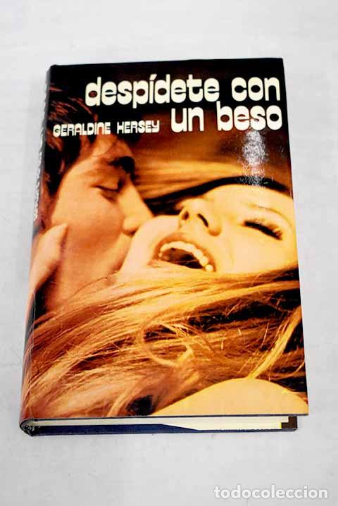 Libros: Desp&iacute;dete con un beso.- Hersey, Geraldine - Foto 1