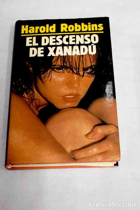 Libros: El descenso de Xanad&uacute;.- Robbins, Harold - Foto 1