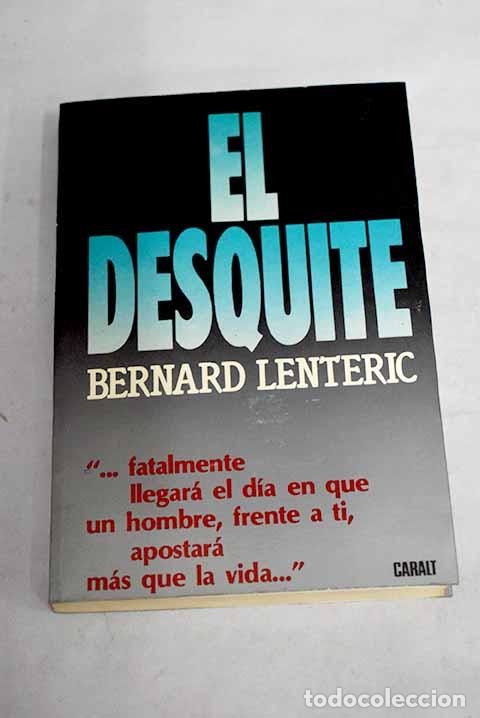 Libros: El desquite: Lent&eacute;ric, Bernard.- Lent&eacute;ric, Bernard - Foto 1