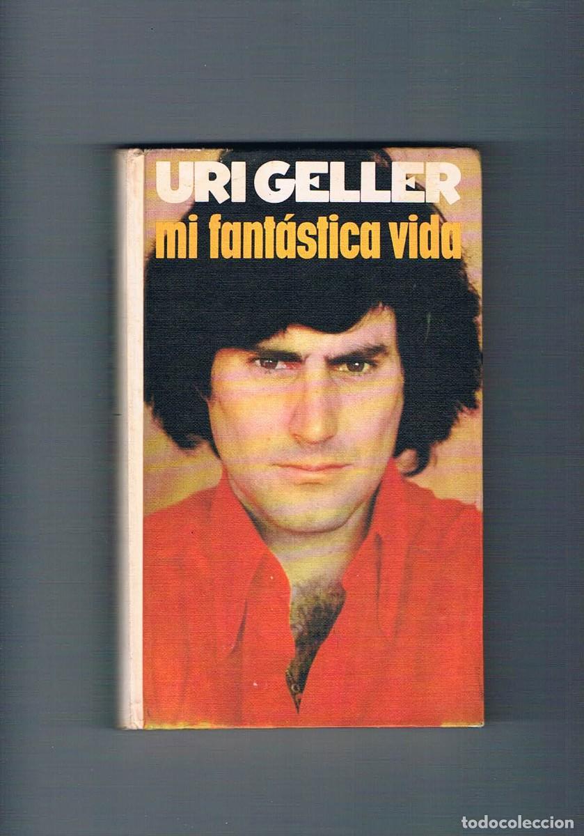 Libros: Uri Geller mi fantastica vida Circulo de lectores 1975 - Foto 1