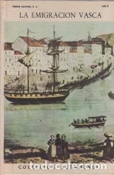 Libros: La emigraci&oacute;n vasca, vol.II - Lhande, Pierre - Foto 1