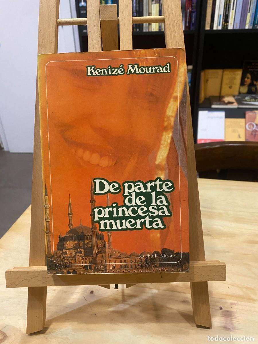Libros: DE PARTE DE LA PRINCESA MUERTA. KENIZE MOURAD - Foto 1