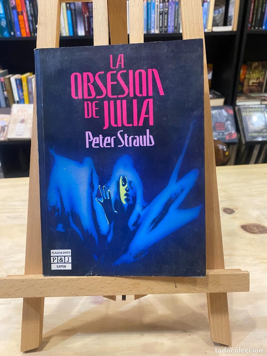 Libros: LA OBSESION DE JULIA- Peter Straub- Plaza Y Janes - Foto 1