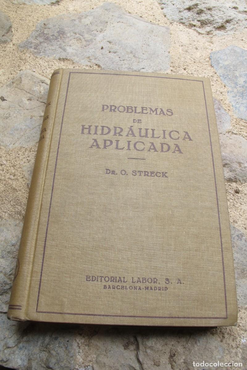 Libros: PROBLEMAS DE HIDRAULICA APLICADA. DR. O. STRECK. LABOR - Foto 1