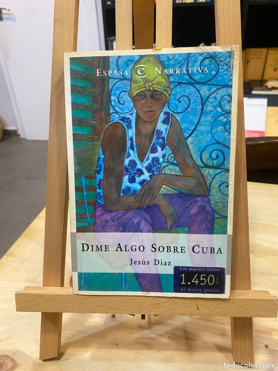 Libros: DIME ALGO SOBRE CUBA - JESUS DIAZ - - Foto 1