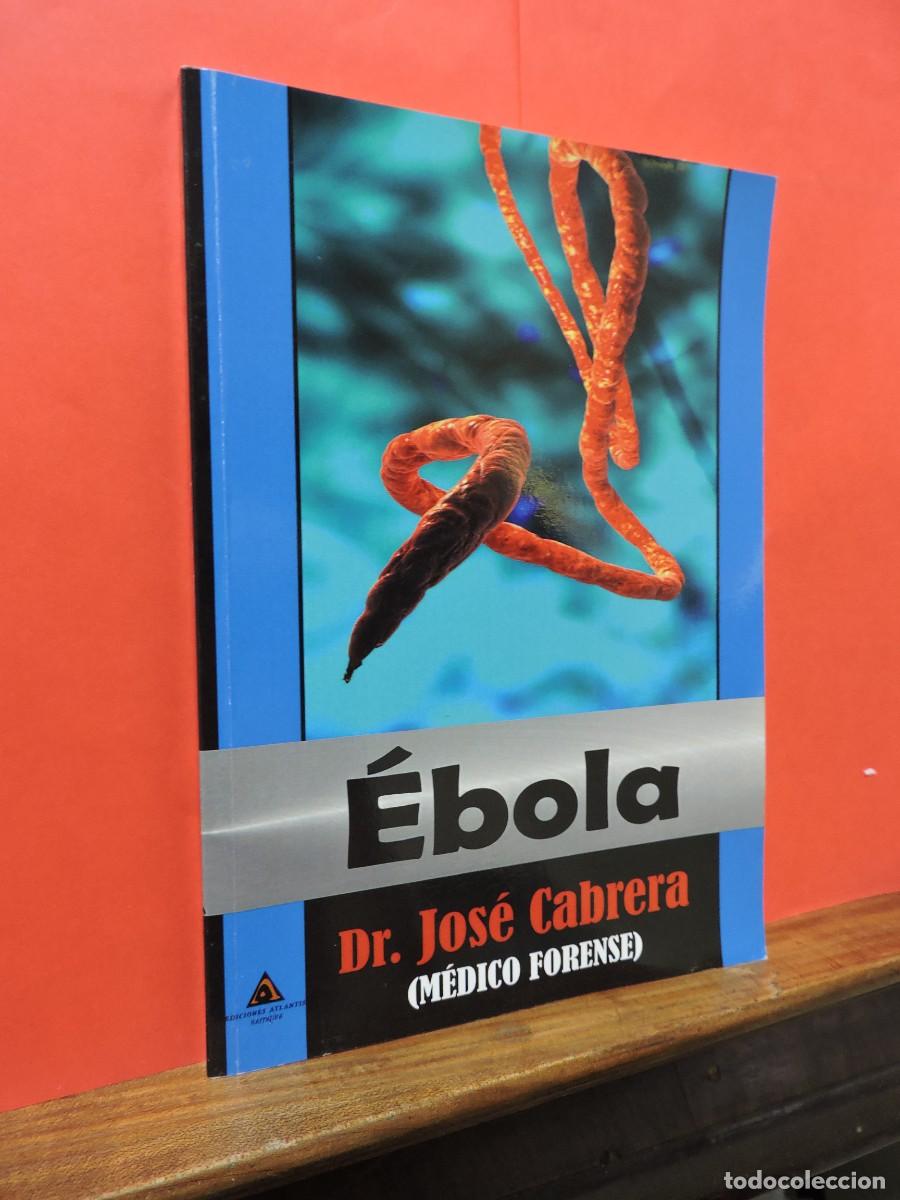 Libros: &Eacute;bola. CABRERA, Dr. Jos&eacute; . Ed. Atlantis. Madrid, 2014 - Foto 1