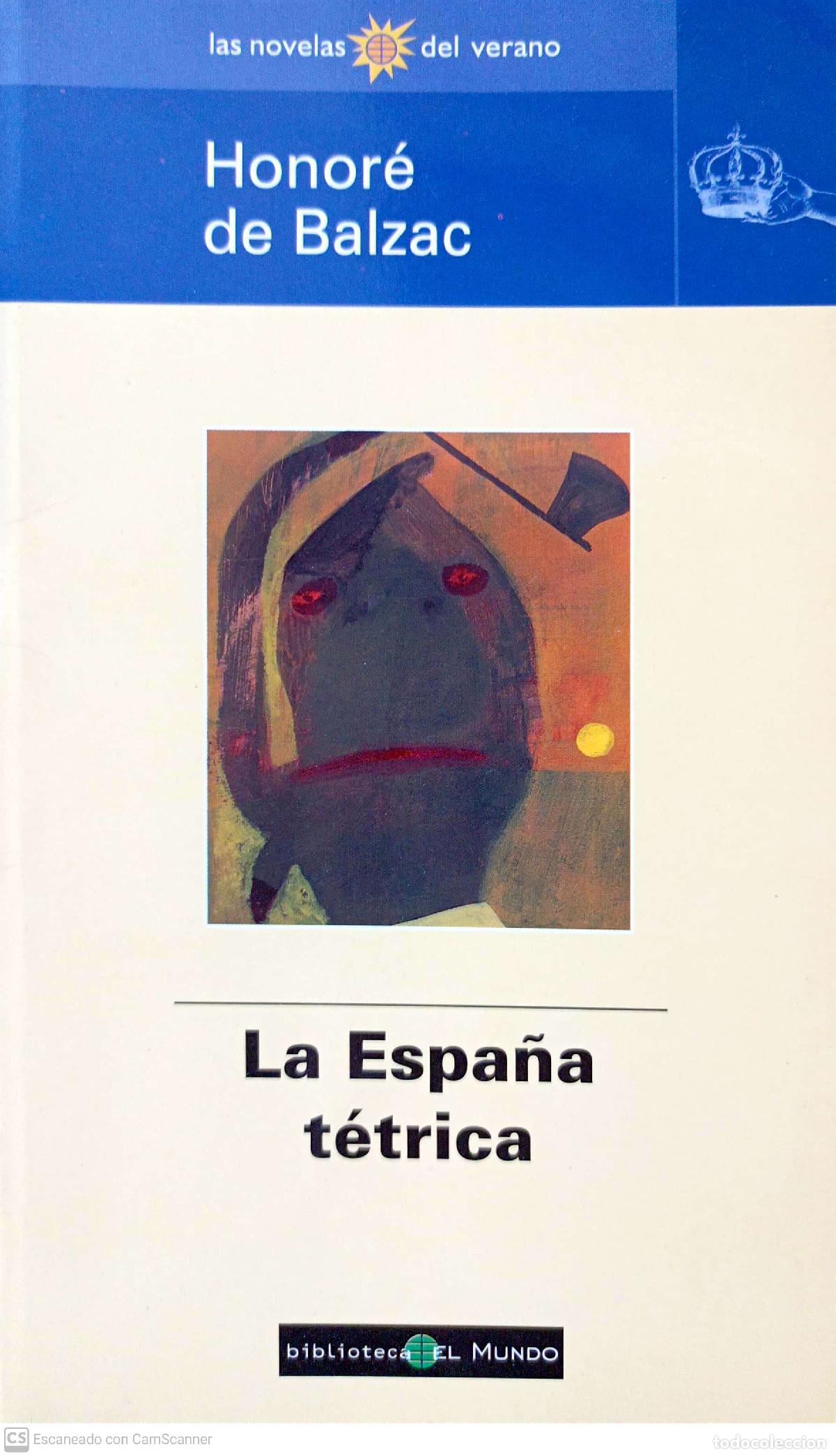 Libros: La Espa&ntilde;a t&eacute;trica - Balzac, Honor&eacute; de - Foto 1