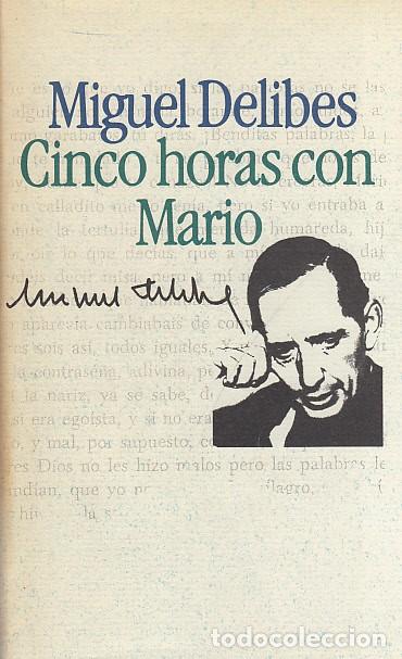 Libros: CINCO HORAS CON MARIO - DELIBES, MIGUEL - Foto 1