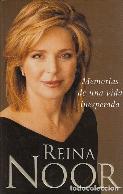 Libros: MEMORIAS DE UNA VIDA INESPERADA - REINA NOOR - Foto 1