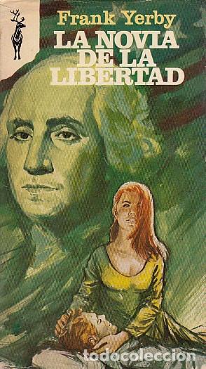 Libros: La novia de la Libertad - Yerby, Frank - Foto 1