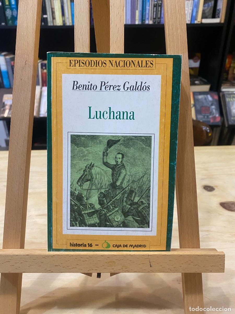 Libros: LUCHANA- BENITO PEREZ GALD&Oacute;S - Foto 1