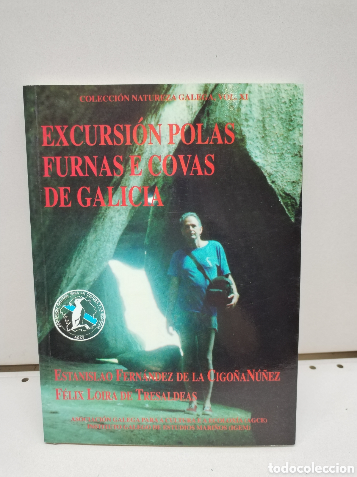 B&uuml;cher: EXCURSI&Oacute;N POLAS FURNAS E COVAS DE GALICIA - ESTANISLAO FERN&Aacute;NDEZ DE LA CIGO&Ntilde;A N&Uacute;&Ntilde;EZ Y F&Eacute;LIX LOIRA DE