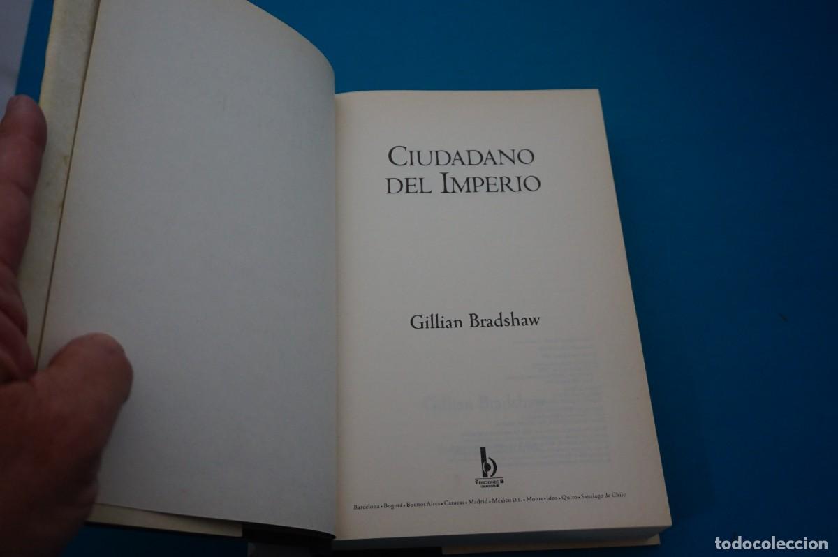 Libros: AMF-32D/ CIUDADANO DEL IMPERIO (1&ordf; EDICION 2005) - GILLIAN BRADSHAW / EDICIONES B - Foto 2