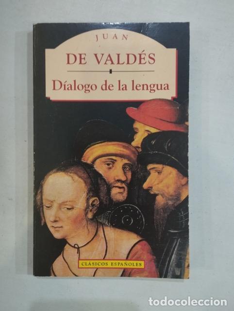 Libros: Juan De Vald&eacute;s - Di&aacute;logo de la lengua - Foto 1