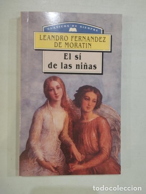Libros: Leandro Fern&aacute;ndez Morat&iacute;n - El s&iacute; de las ni&ntilde;as - Foto 1