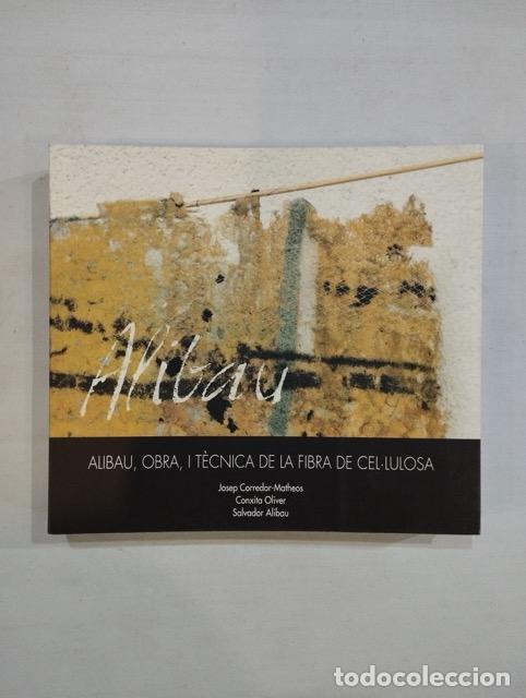 Libros: Alibau, Obra, i t&egrave;cnica de la fibra de cel&middot;lulosa