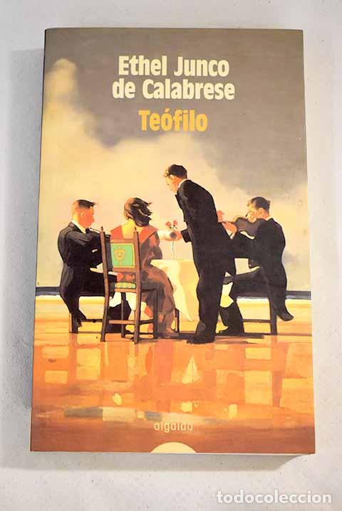 Libros: Te&oacute;filo: Junco de Calabrese, Ethel.- Junco de Calabrese, Ethel - Foto 1