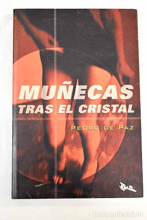 Libros: Mu&ntilde;ecas tras el cristal.- Paz, Pedro de - Foto 1