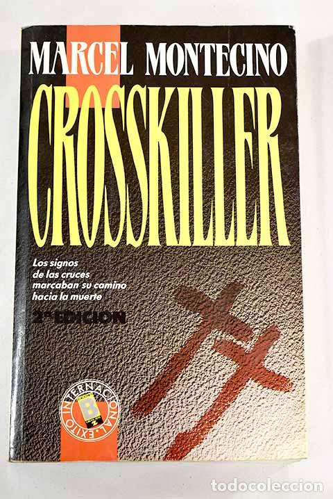 Libros: Crosskiller: el asesino de las cruces.- Montecino, Marcel - Foto 1