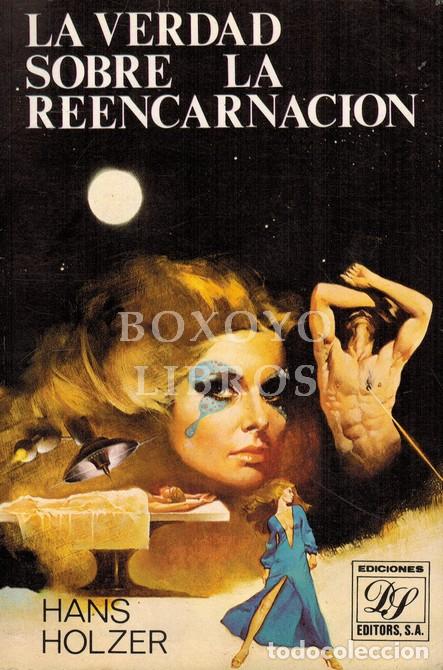 Libros: HOLZER, Hans. La verdad sobre la reencarnaci&oacute;n - Foto 1