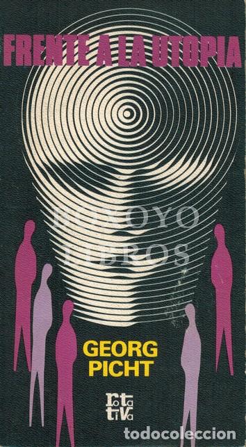 Libros: PICHT, Georg. Frente a la utop&iacute;a - Foto 1
