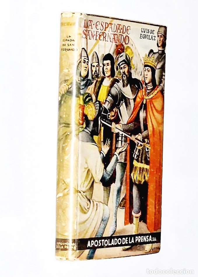 Libros: LA ESPADA DE SAN FERNANDO - LUIS DE EGUILAZ - Foto 1