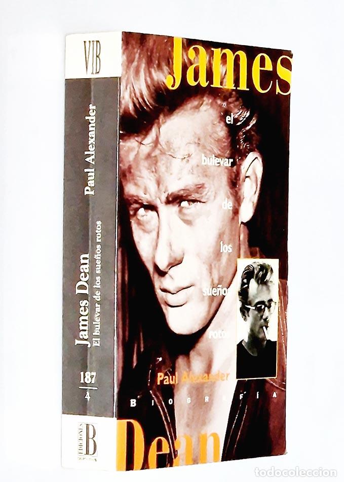 Libros: JAMES DEAN. EL BULEVAR DE LOS SUE&Ntilde;OS ROTOS - PAUL ALEXANDER - Foto 1