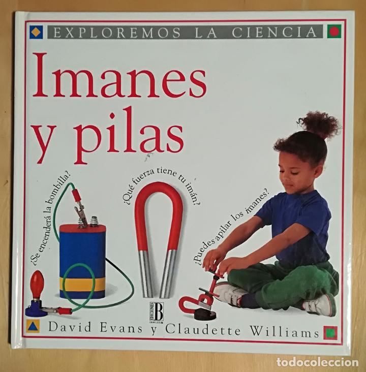 Libros: Exploremos la Ciencia: Imanes y pilas - Ediciones B - OFERTAS DOCABO - Foto 1