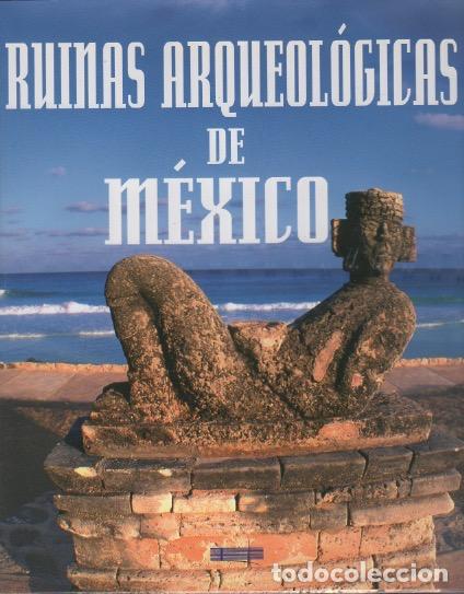 Ruinas arqueol&oacute;gicas de M&eacute;xico - Garc&iacute;a Curado, Anselmo J.