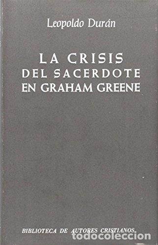 Libri di seconda mano: LA CRISIS DEL SACERDOTE EN GRAHAM GREENE - Dur&aacute;n,Leopoldo