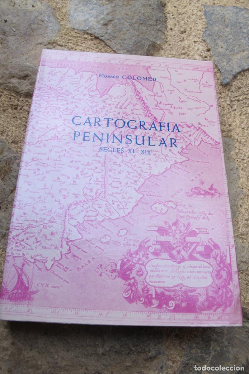 Libri di seconda mano: CARTOGRAFIA PENINSULAR SEGLES XI -XIX. MOSSEN COLOMER