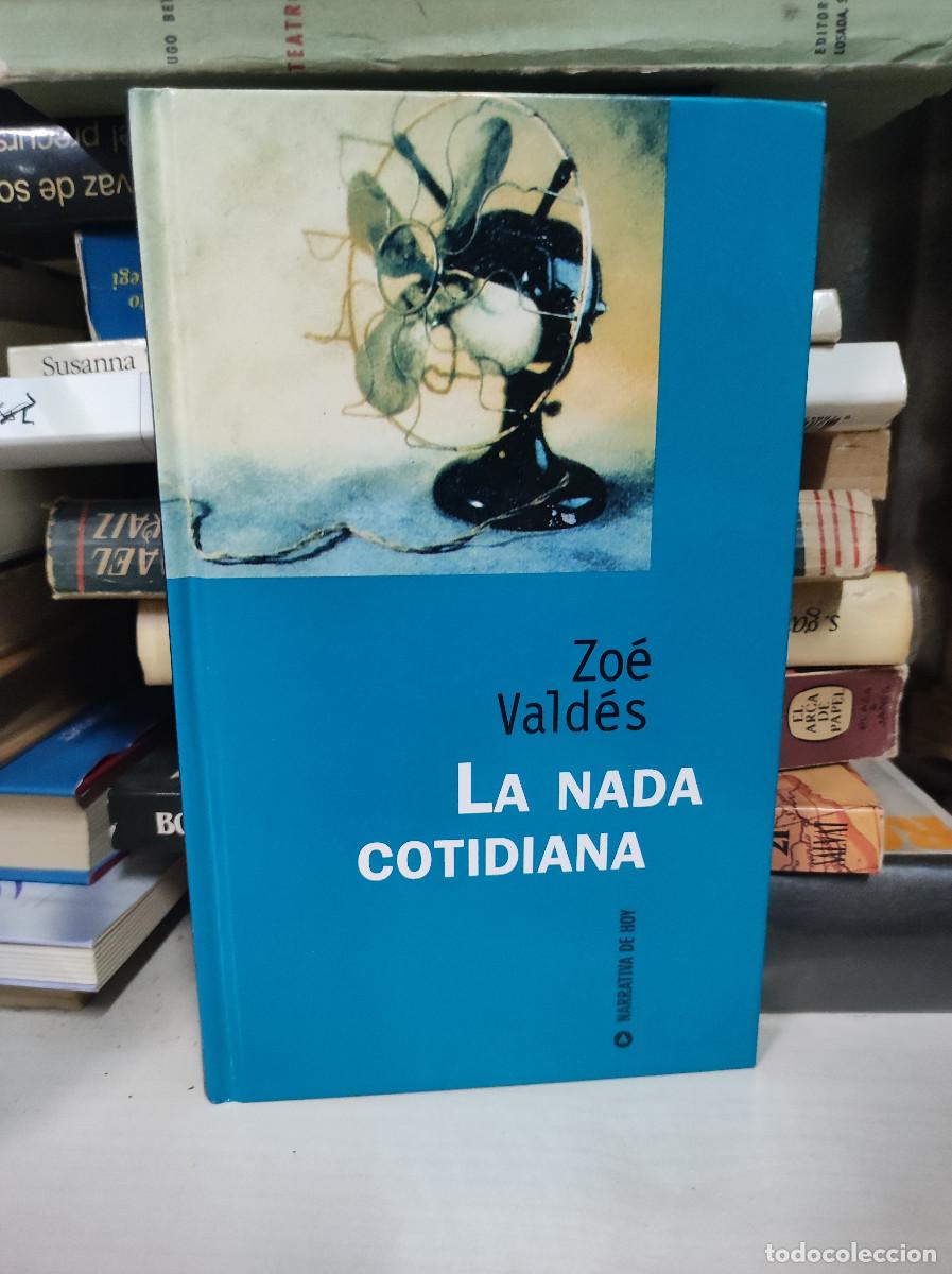 Libros: LA NADA COTIDIANA ZOE VALDES - Foto 1
