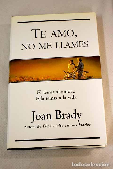 Libros: Te amo, no me llames.- Brady, Joan - Foto 1