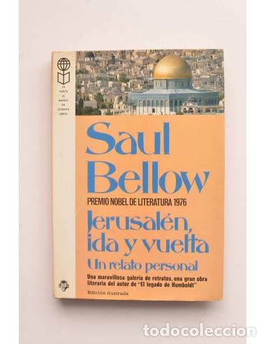 Libros: Jerusal&eacute;n, ida y vuelta. Un relato personal - BELLOW, Saul - Foto 1